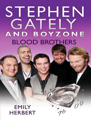 cover image of Stephen Gately and Boyzone--Blood Brothers 1976-2009
